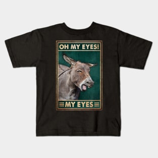 Oh My Eyes My Eyes Kids T-Shirt